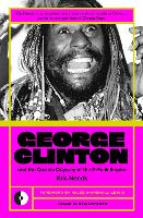 Book Cover for George Clinton & the Cosmic Odyssey of the P-Funk Empire by Kris Needs