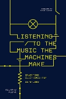 Book Cover for Listening to the Music the Machines Make by Richard Evans