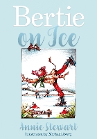 Book Cover for Bertie on Ice by Annie Stewart