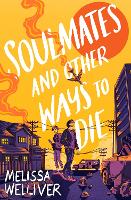 Book Cover for Soulmates and Other Ways to Die by Melissa Welliver