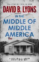 Book Cover for In The Middle of Middle America by David B Lyons