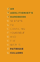 Book Cover for An Abolitionist's Handbook by Patrisse Cullors