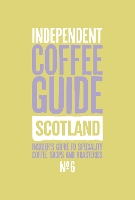 Book Cover for Scottish Independent Coffee Guide: No 6 by Kathryn Lewis