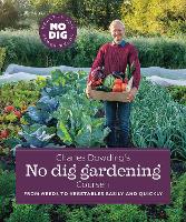 Book Cover for Charles Dowding's No Dig Gardening, Course 1 by Charles Dowding