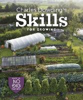 Book Cover for Charles Dowding's Skills For Growing by Charles Dowding