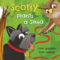 Book Cover for Scotty Plants A Seed by Conn Iggulden