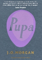 Book Cover for Pupa by J. O. Morgan