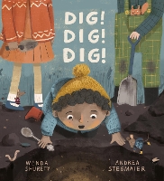 Book Cover for Dig! Dig! Dig! by Wenda Shurety