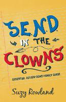 Book Cover for S.E.N.D. In The Clowns by Suzy Rowland