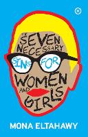 Book Cover for The Seven Necessary Sins For Women And Girls by Mona Eltahawy