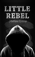 Book Cover for Little Rebel by Jerome Leroy