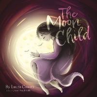 Book Cover for The Moon Child by Laura Cowan