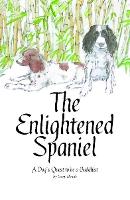 Book Cover for The Enlightened Spaniel by Gary Heads