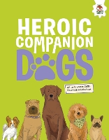 Book Cover for Heroic Companion Dogs by Annabel Griffin