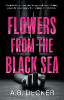 Book Cover for Flowers from the Black Sea by A.B. Decker