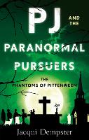 Book Cover for PJ and the Paranormal Pursuers by Jacqui Dempster