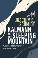 Book Cover for Kalmann and the Sleeping Mountain by Joachim B. Schmidt