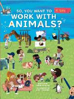 Book Cover for So You Want to Work With Animals? by Jamie Collins