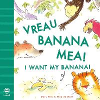 Book Cover for I Want My Banana! Romanian-English by Mary Risk