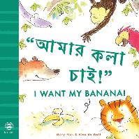 Book Cover for I Want My Banana! Bengali-English by Mary Risk