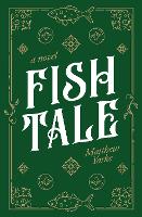 Book Cover for Fish Tale by Matthew Yorke