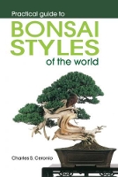 Book Cover for Practical guide to bonsai styles of the world by Charles S. Ceronio