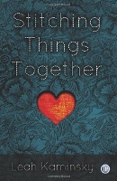 Book Cover for Stitching Things Together by Leah Kaminsky