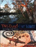 Book Cover for This Land Our Water by Peter Cullen