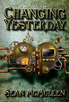 Book Cover for Changing Yesterday by Sean McMullen