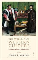 Book Cover for The Wreck of Western Culture by John Carroll