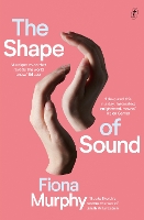 Book Cover for The Shape Of Sound by Fiona Murphy