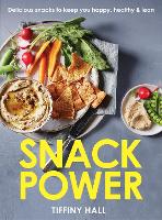 Book Cover for Snack Power by Tiffiny Hall