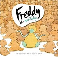 Book Cover for Freddy the Not-Teddy by Kristen Schroeder