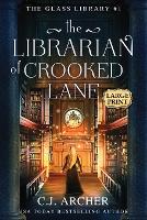 Book Cover for The Librarian of Crooked Lane by C J Archer