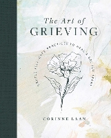 Book Cover for The Art of Grieving by Corinne Laan