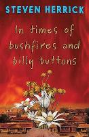 Book Cover for In times of bushfires and billy buttons by Steven Herrick