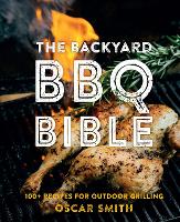 Book Cover for The Backyard BBQ Bible by Oscar Smith