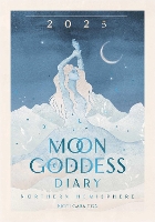 Book Cover for 2025 Moon Goddess Diary - Northern Hemisphere by Nicci Garaicoa