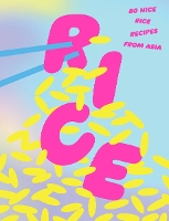 Book Cover for Rice: 80 Nice Rice Recipes from Asia by Various