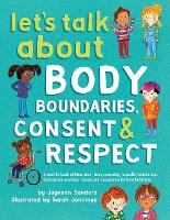 Book Cover for Let's Talk About Body Boundaries, Consent and Respect by Jayneen Sanders