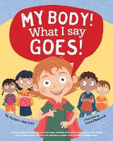 Book Cover for My Body! What I Say Goes! by Jayneen Sanders