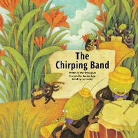 Book Cover for The Chirping Band by WonKyeing Lee