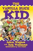 Book Cover for The Vanilla Slice Kid by Adam Wallace, Jack Wodhams