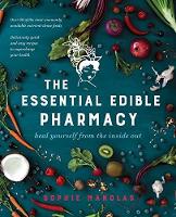 Book Cover for The Essential Edible Pharmacy by Sophie Manolas