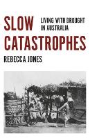 Book Cover for Slow Catastrophes by Rebecca Jones