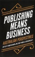 Book Cover for Publishing Means Business by Aaron Mannion