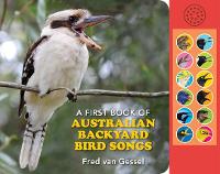 Book Cover for A First Book of Australian Backyard Bird Songs by Fred Van Gessel