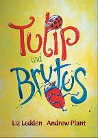 Book Cover for Tulip and Brutus by Liz Ledden