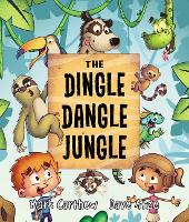 Book Cover for The Dingle Dangle Jungle by Mark Carthew