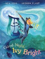 Book Cover for Goodnight, Ivy Bright by Ben Long